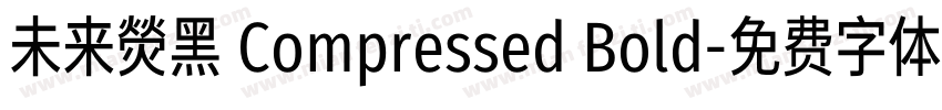未来熒黑 Compressed Bold字体转换